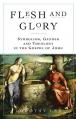  Flesh and Glory: Symbol, Gender, and Theology in the Gospel of John 