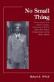  No Small Thing Ex-servicemen from British Southern Cameroons in WW 2: Royal West African Frontier Force, North Africa, Burma 