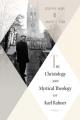  Christology and Mystical Theology of Karl Rahner 