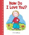  How Do I Love You? 