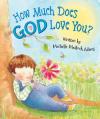  How Much Does God Love You? 