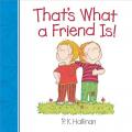  That's What a Friend Is! 