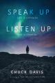  Speak Up! Listen Up!: God Is Listening God Is Speaking 