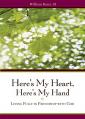  Here's My Heart, Here's My Hand: Living Fully in Friendship with God 