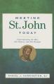  Meeting St. John Today: Understanding the Man, His Mission, and His Message 