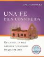  Una Fe Bien Construida: Guia Catolica Para Conocer Y Compartir Lo Que Creemos 