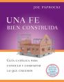  Una Fe Bien Construida: Guia Catolica Para Conocer Y Compartir Lo Que Creemos 