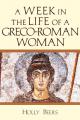  A Week in the Life of a Greco-Roman Woman 