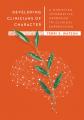  Developing Clinicians of Character: A Christian Integrative Approach to Clinical Supervision 