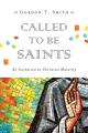  Called to Be Saints: An Invitation to Christian Maturity 