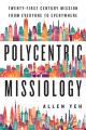  Polycentric Missiology: 21st-Century Mission from Everyone to Everywhere 