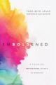  Emboldened: A Vision for Empowering Women in Ministry 