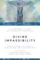  Divine Impassibility: Four Views of God's Emotions and Suffering 