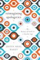  Reimagining Apologetics: The Beauty of Faith in a Secular Age 