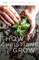  How Christians Grow, Revised 