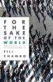  For the Sake of the World: Embracing God's Call to Holy Living in Everyday Life 
