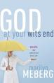  God at Your Wits' End: Hope for Wherever You Are 
