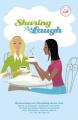  Sharing a Laugh: Heartwarming and Sidesplitting Stories from Patsy Clairmont, Barbara Johnson, Nicole Johnson, Marilyn Meberg, Luci Swindoll, Sheila W 