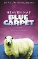  Heaven Has Blue Carpet: A Sheep Story by a Suburban Housewife 