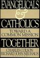  Evangelicals and Catholics Together: Toward a Common Mission 