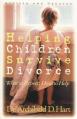  Helping Children Survive Divorce: What to Expect; How to Help 