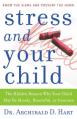  Stress and Your Child: The Hidden Reason Why Your Child May Be Moody, Resentful, or Insecure 