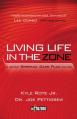  Living Life in the Zone: A 40-Day Spiritual Game Plan for Men 