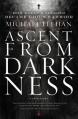  Ascent from Darkness: How Satan's Soldier Became God's Warrior 