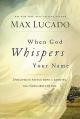  When God Whispers Your Name: Discover the Path to Hope in Knowing That God Cares for You 
