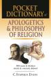  Pocket Dictionary of Apologetics & Philosophy of Religion: 300 Terms and Thinkers Clearly and Concisely Defined 