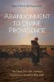  Abandonment to Divine Providence: The Classic Text with a Spiritual Commentary by Dennis Billy, Cssr 