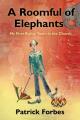  A Roomful of Elephants: My First Eighty Years in the Church 