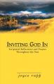  Inviting God in: Scriptural Reflections and Prayers Throughout the Year 