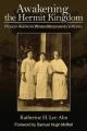  Awakening the Hermit Kingdom: Pioneer American Women Missionaries in Korea 