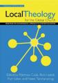  Local Theology for the Global Church: Principles for an Evangelical Approach to Contextualization 