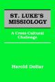  St. Luke's Missiology:: A Cross-Cultural Challenge 