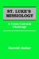  St. Luke's Missiology: A Cross-Cultural Challenge 