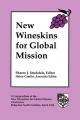  New Wineskins for Global Mission: A Compendium of the New Wineskins for Global Mission Conference, Ridgecrest, North Carolina, April 1994 