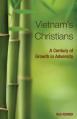  Vietnam's Christians:: A Century of Growth in Adversity 