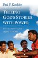  Telling God S Stories with Power: Biblical Storytelling in Oral Cultures 