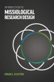  Introduction to Missiological Research Design* 