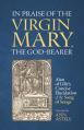  In Praise of the Virgin Mary, the God-Bearer: Alan of Lille's Concise Elucidation of the Song of Songs Volume 96 