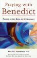  Praying with Benedict: Prayer in the Rule of St. Benedict Volume 190 