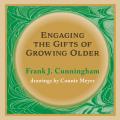  Engaging the Gifts of Growing Older 