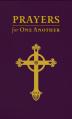  Prayers for One Another: Gift Edition 
