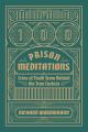  100 Prison Meditations: Cries of Truth From Behind the Iron Curtain 