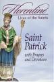  Saint Patrick with Prayers and Devotions: Florentine Lives 