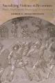  Sacralizing Violence in Byzantium: Hymns, Empire, and the Narrowing of Christian Identity 