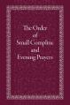  The Order of Small Compline and Evening Prayers 