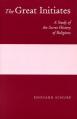  The Great Initiates: A Study of the Secret History of Religions 